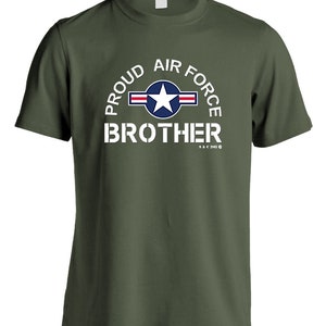 Proud Air Force Brother Mens 100% Cotton T Shirt Military Green