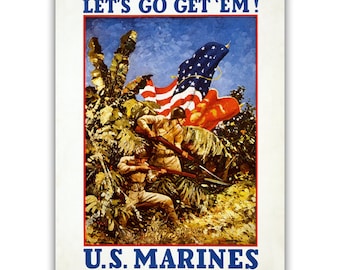 Marines Let's Go Get 'Em - Vintage WWII Recruiting Poster - Printed in the USA