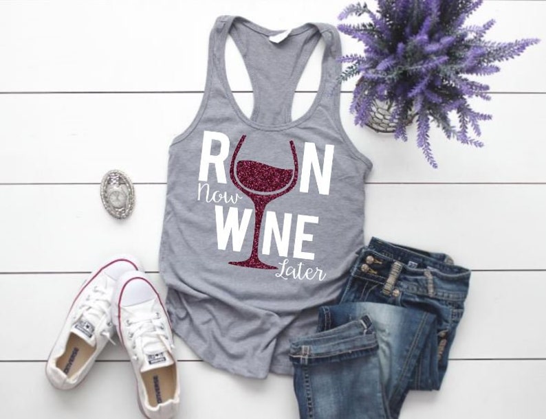 Gym Clothes Run Now Wine Later Tank Cute Workout Tank Gym Tank Top Run Now Wine Later Shirt Gym Shirt Running Tank