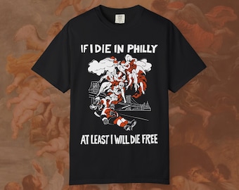 If I Die In Philly | Philadelphia Hockey | Unisex Garment-Dyed T-shirt