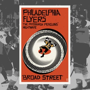 May include: Philadelphia Flyers poster with a vintage design. The poster features the text "Philadelphia Flyers" and "The Pittsburgh Penguins Nightmare" in bold, stylized lettering. A hockey player in a black and gold uniform is depicted in a spiral design. The words "Broad Street" are at the bottom.