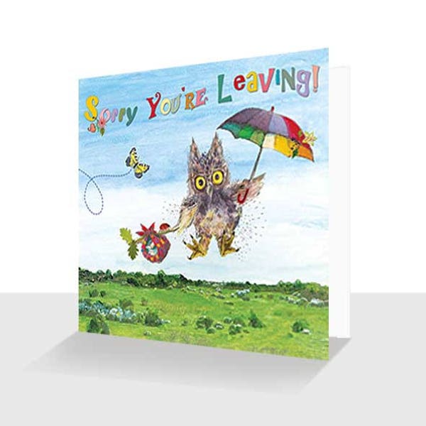 Sorry You're Leaving Card : Cute Owl - Blank inside - Humorous Card-New Job Card- Travelling Card-Personalised Option