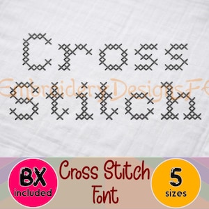 May include: A white fabric with the words "CROSS STITCH" stitched in a dark gray cross-stitch font. The image also includes the text "Cross Stitch Font" and a pink circle with "BX included" and a yellow circle with "5 sizes".