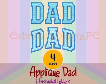 May include: Blue applique embroidery design of the word "DAD" in a varsity style font with white polka dots. The design comes in four sizes and includes individual letters.