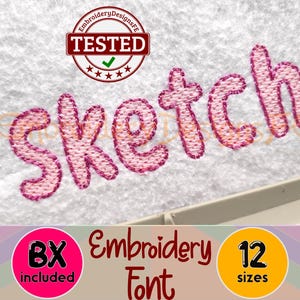 May include: Embroidery font "Sketch" in pink, with the words "BX included" and "12 sizes" on either side of the word "Embroidery Font".