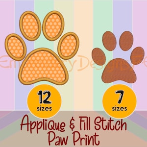 May include: Two paw print embroidery designs. The first is orange with white polka dots and comes in 12 sizes. The second is brown and comes in 7 sizes. Both are labeled "Applique & Fill Stitch Paw Print".
