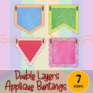 May include: Four colorful applique bunting designs in blue, green, red, and pink. The image includes text that reads "Double Layers Applique Buntings" and a circle with the number "7" and the word "sizes".