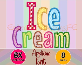 Puede incluir: Fuente de apliques colorida que deletrea "Ice Cream". Las letras presentan varios patrones y colores, incluyendo cuadros, lunares y diseños florales. La imagen también incluye el texto "BX included", "Applique Font" y "8 sizes".