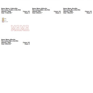 May include: Four different sizes of "MAMA" embroidery designs in pink and white. The designs are 11.04 x 3.5 inches, 6.35 x 2 inches, 8 x 2.5 inches, and 9.5 x 3 inches.