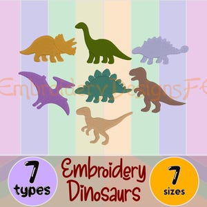 May include: An image showing seven embroidered dinosaur designs in colours such as green, brown, and purple. The text "Embroidery Dinosaurs" is displayed, along with the numbers "7 types" and "7 sizes".