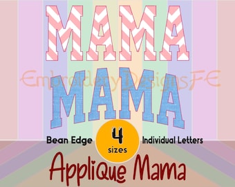 May include: Pink and blue applique letters spelling "MAMA" with a chevron pattern. The letters are available in four sizes and can be used for individual letters or as a complete word. The text "Bean Edge Applique Mama" is also included in the image.