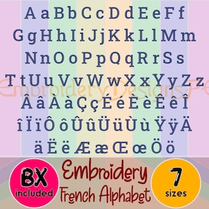 Peut inclure: Tableau de l'alphabet français en majuscules et minuscules, avec des caractères accentués. Le texte "BX included" est dans un cercle rose, et "7 sizes" est dans un cercle jaune. Les mots "Embroidery French Alphabet" sont également visibles.