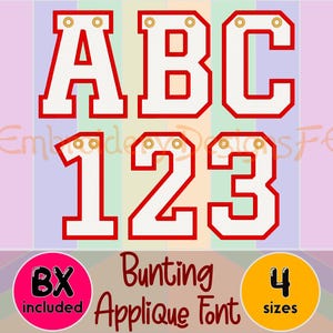 May include: White applique letters and numbers with red trim, including A, B, C, 1, 2, and 3. The design features gold-colored eyelets at the top of each character. The image also includes the text "BX included", "Bunting Applique Font", and "4 sizes".