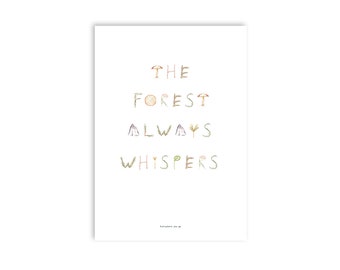 The forest always whispers | A3 Artprint