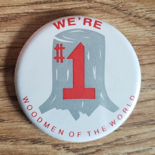 SCARCE Woodmen of The World WOW Pin! "We're #1", Big 2 3/8" Fraternity Metal Pinback Badge Pin!