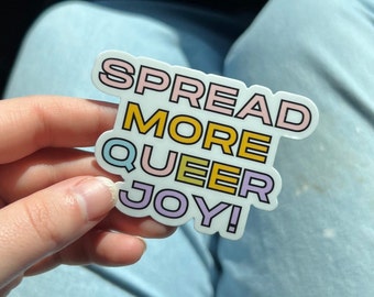 Vinyl Sticker Spread More Queer Joy Sticker Gay Pride Sticker for Water Bottle LGBT Sticker Positive Pride Month Gift Sticker Waterproof