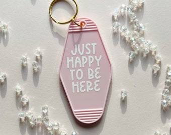 Just Happy to Be Here Keychain, Vintage Motel Keychain, Motel Key Ring, Lightweight Key Charm, Plastic Keychain