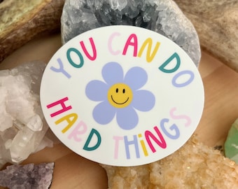 You Can Do Hard Things Sticker Vinyl Sticker for Positive Affirmation Hard Things Vinyl Sticker Waterproof Cheerful Sticker for Positivity