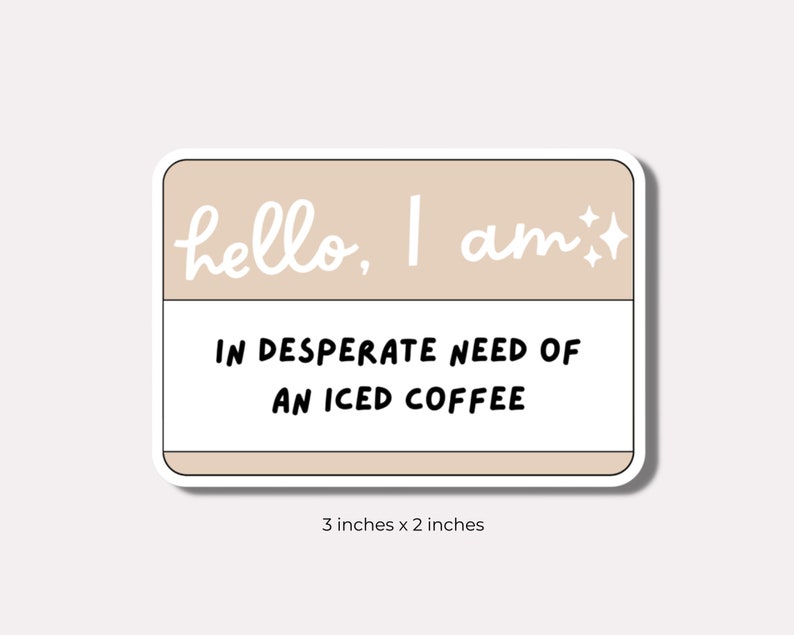 Iced Coffee Sticker Vinyl Sticker Funny Coffee Sticker Hello Name Tag ...