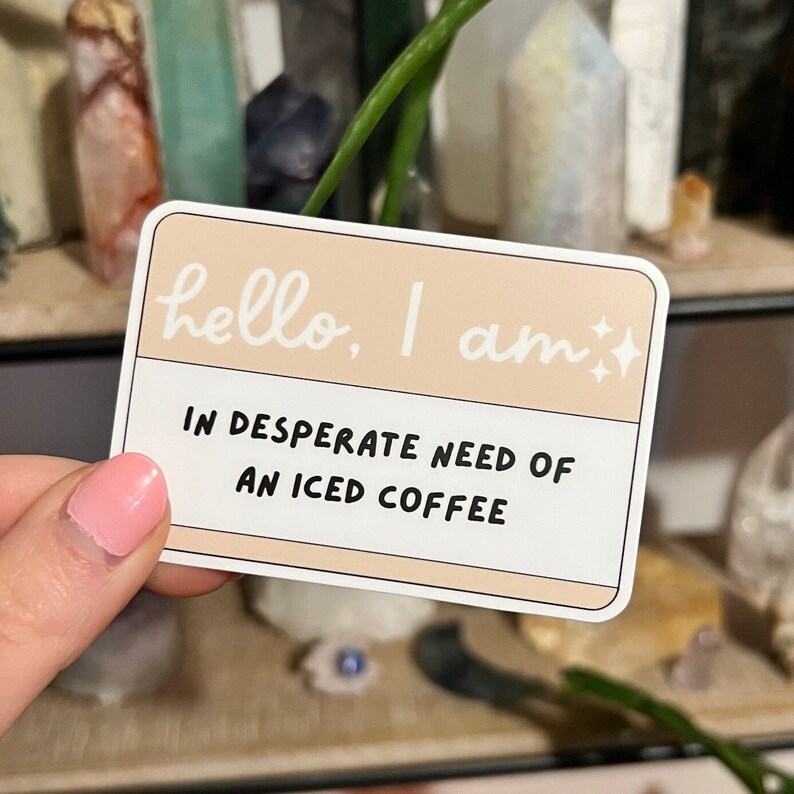 Iced Coffee Sticker Vinyl Sticker Funny Coffee Sticker Hello Name Tag ...
