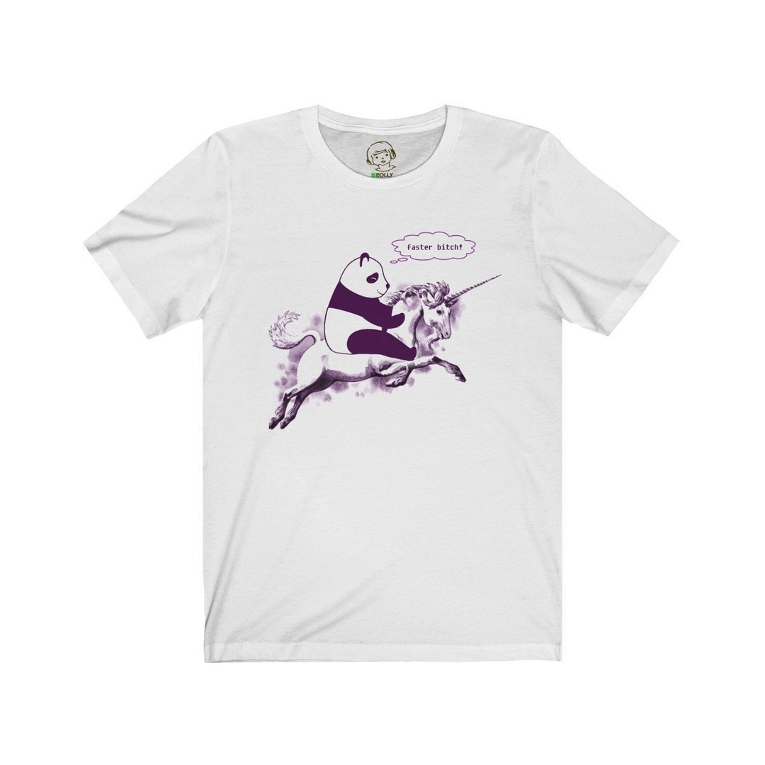 Faster Bitch / Panda Riding a Unicorn Shirt / Funny Panda - Etsy