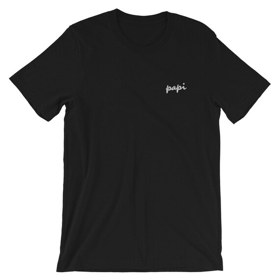 Papi Shirt / Embroidered Papi T-Shirt / Daddy TShirt / Spanish Shirt / Papi Tee / Aye Papi / Papi Shirt by Polly & Crackers