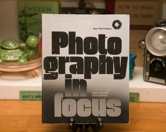 Photography in Focus - Thrid Edition - Jacobs & Kokrda - 1985