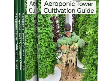 Aeroponic Tower Cultivation Guide - E-book