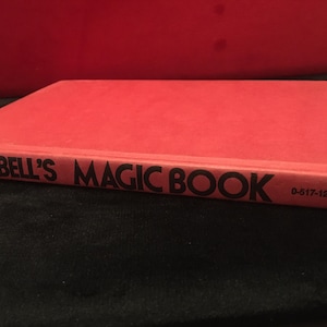 Bell’s Magic Book Circa 1970s - Hard Cover