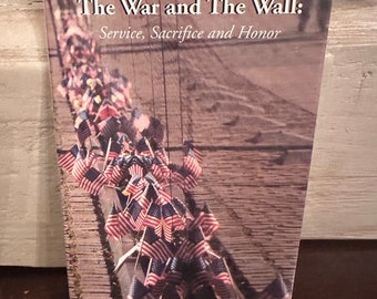 Vintage Paperback - The War and the Wall: Service, Sacrifice and Honor Compiled by Jan C. Scruggs