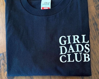 Girl Dads Club Embroidered Unisex Tee- Father’s Day Gift- Dad Gift