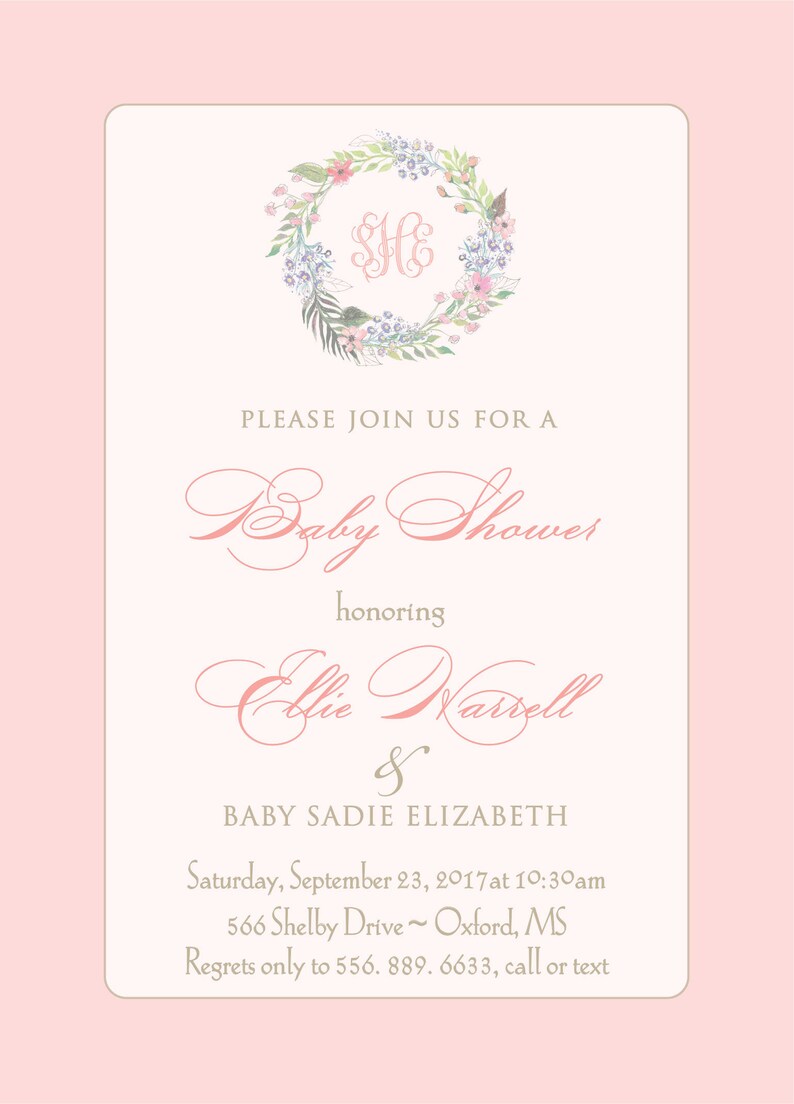 May include: A pink and white baby shower invitation with a floral wreath and the text "Please join us for a Baby Shower honoring Ellie Warrell & Baby Sadie Elizabeth Saturday, September 23, 2017 at 10:30am 566 Shelby Drive~ Oxford, MS Regrets only to 556. 889. 6633, call or text"