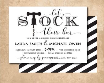 May include: Black and white invitation for a couples shower with the text "Let's Stock Their Bar" and a corkscrew graphic. The invitation includes the names Laura Smith and Michael Owen, the date and time of the event, and the location. The text "Please RSVP by January 13th to 665. 889. 1223" is also included.