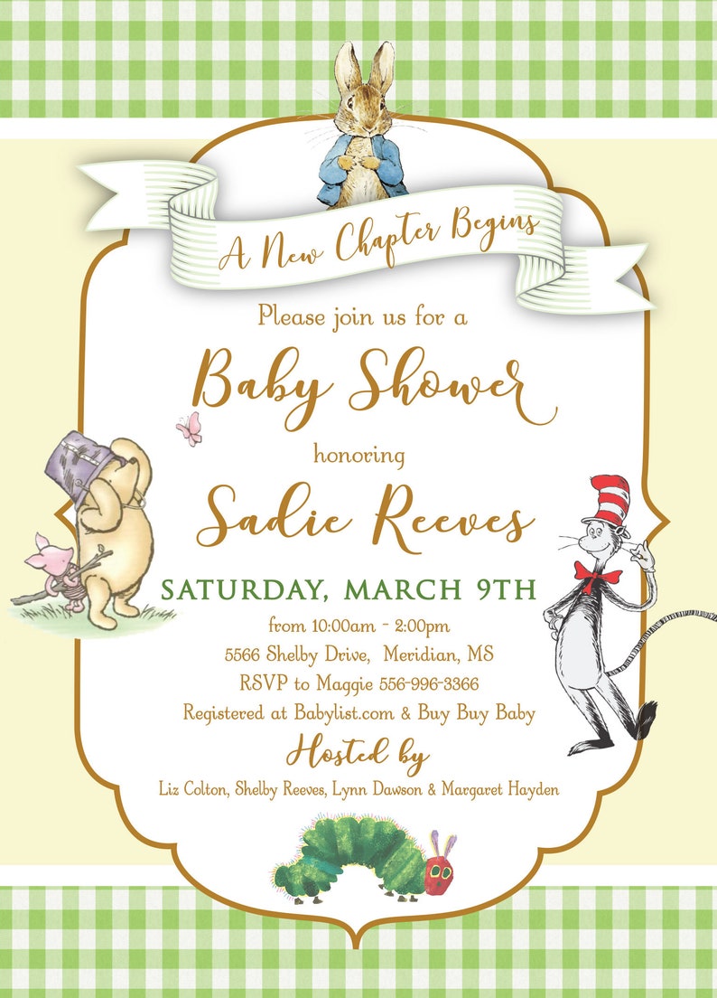 May include: A yellow and green baby shower invitation with illustrations of Winnie the Pooh, Peter Rabbit, and the Cat in the Hat. The invitation reads "A New Chapter Begins" and "Please join us for a Baby Shower honoring Sadie Reeves". The invitation includes the date, time, location, and RSVP information.