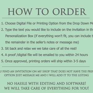May include: Green background with white text explaining how to order a digital file or printed invitation. The text includes instructions for customizing the invitation and a note about shipping times. The text also says "No hassle with editing and software! We will take care of everything for you!"