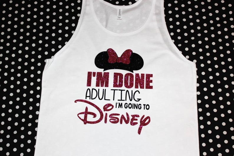 Download I'm Done Adulting I'm Going to Disney Glitter | Etsy