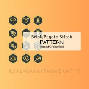 May include: An orange background displays black hexagonal designs, each with a different zodiac symbol in yellow beads. A white rectangle contains the text "Brick/Peyote Stitch PATTERN" and "Instant PDF download". The shop name "REALHORRORSHOWCRAFTS" is at the bottom.