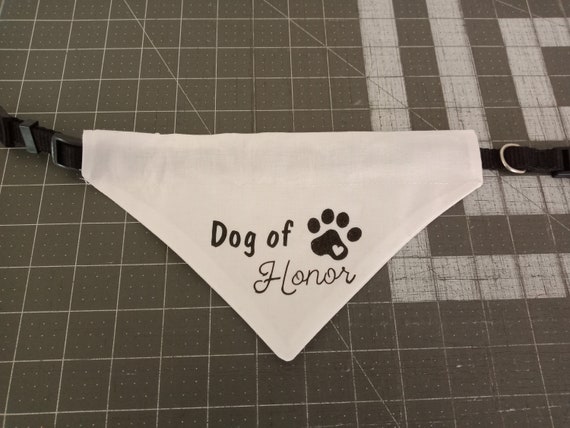 Dog of Honor Dog Bandana, Wedding Dog Bandana, Fancy Dog Bandana, Cotton dog bandana, Slide on collar dog banana,