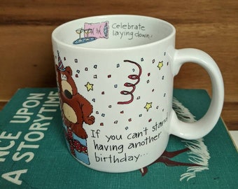 Vintage Russ Berrie "If You Can't Stand Having Another Birthday... Celebrate Laying Down!"  Bear Mug