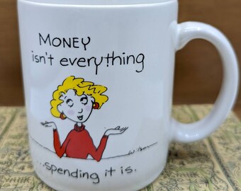 Shoebox Greetings Hallmark 1987 "Money Isn't Everything... Spending It Is" Shopping Mug