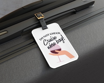 Do Not Check Wine Luggage Tag - Carry-On Cruise Travel