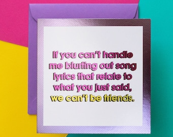 Funny Friend Card, Friendship Card, Funny Best Friend Birthday Card, Funny Birthday Card, Funny Card for Friend, Song Lyrics