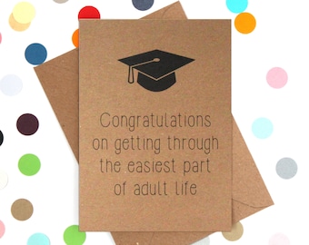 Funny Graduation Card, Graduation card, Funny college card: Congratulations on getting through the easiest part of adult life.