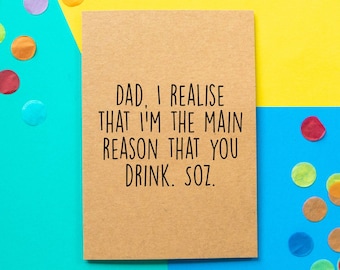 Funny Dad Birthday Card, Card for Dad, Main Reason You Drink, Rude Dad Birthday Card, Sarcastic card, Dad Card Funny
