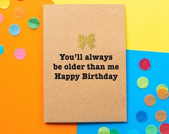 Funny Birthday Card, Brother Birthday Card, Sister Birthday Card, Cheeky Birthday Card, Funny Card, Happy Birthday Card, Birthday Cards