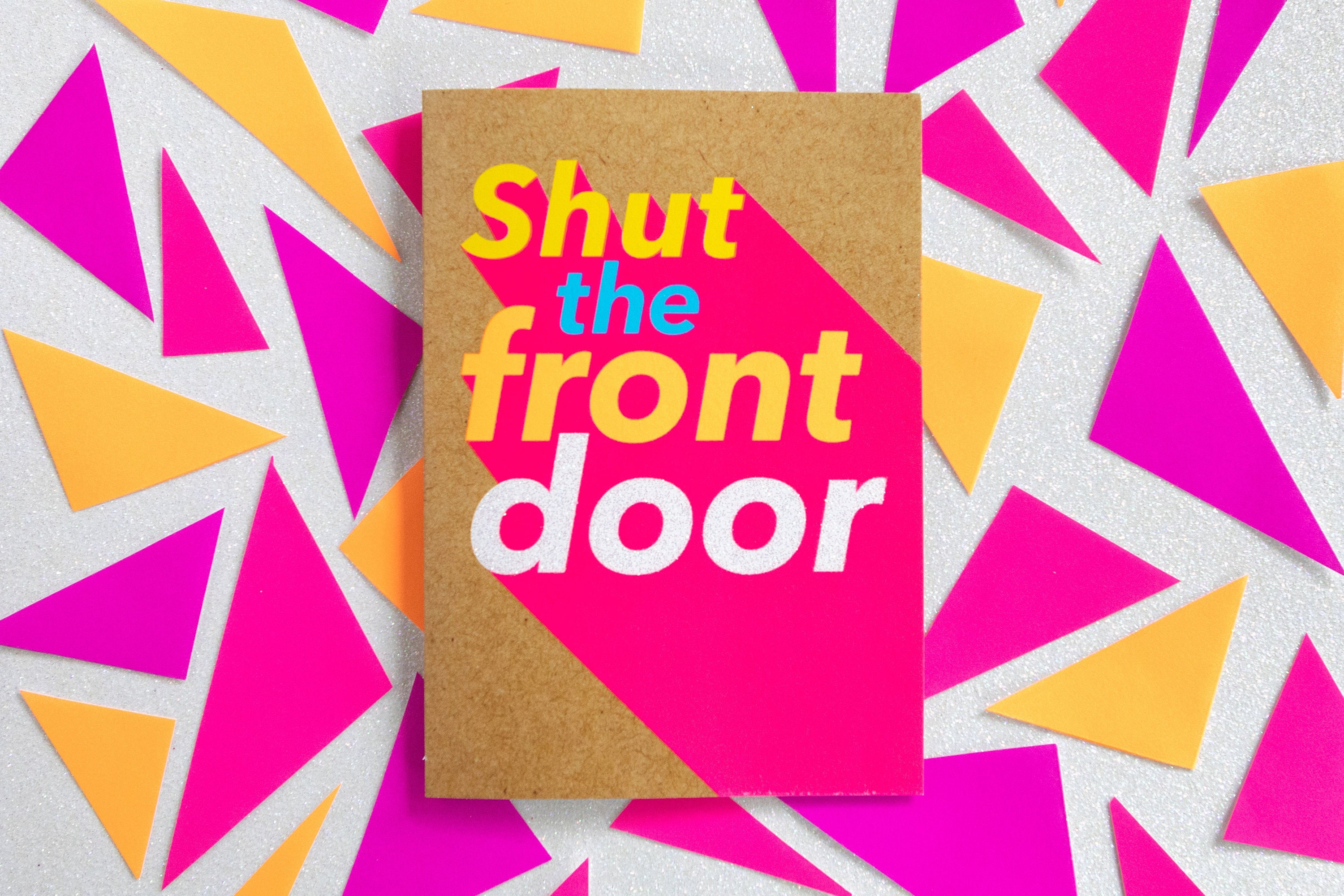 Bettie Confetti Funny Congratulations Card - Shut The Front Door Bettie Confetti Funny Congratulations Card - Shut The Front Door