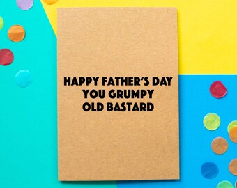 May include: A brown card with the text "Happy Father's Day You Grumpy Old Bastard" on it. The card is surrounded by colorful confetti on a blue, yellow, and green background.