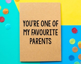 Funny Father's Day Card, One Of My Favourite Parents, Rude Sarcastic, Witty Card, Card from Daughter, Card from Son, First Father's Day