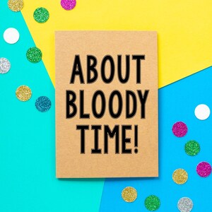 Lustige Verlobungskarte, Gratulationskarte, About Time Karte, Lustige Abschlusskarte, Erste Job Karte, Dankbarkeitskarte, Rude Verlobungskarte