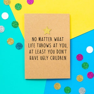 Funny Father's Day Card, Funny Fathers Day Card, Fathers Day Card, Father's Day Card: Al menos no tienes hijos feos. Divertida tarjeta de papá